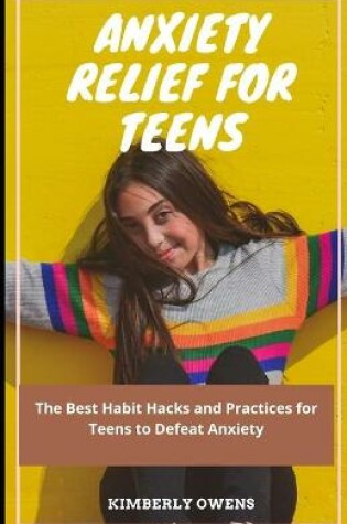 Cover of Anxiety Relief for Teens