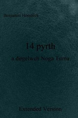 Cover of 14 Pyrth a Dirgelwch Noga Turna Extended Version