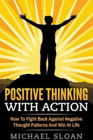 Cover of Positive Thinking with Action