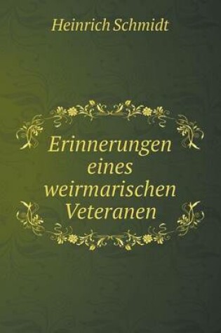 Cover of Erinnerungen eines weirmarischen Veteranen