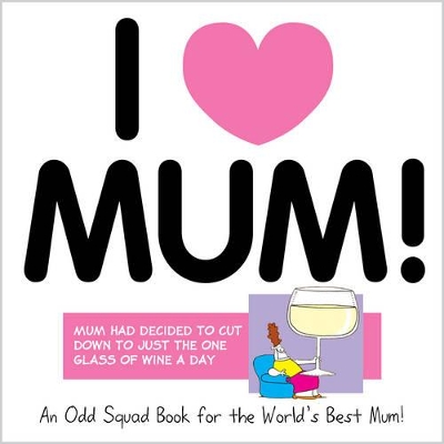 Book cover for Odd Squad: I Love Mum