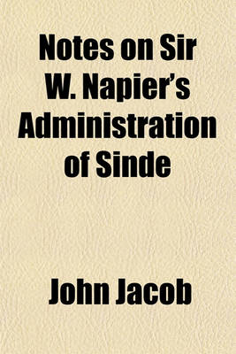 Book cover for Notes on Sir W. Napier's Administration of Sinde