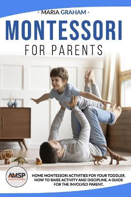 Book cover for Montessori for Parents