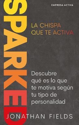 Book cover for Sparked, La Chispa Que Te Mueve