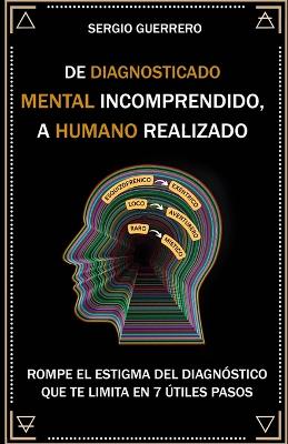 Book cover for De diagnosticado mental incomprendido, a humano realizado