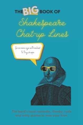 Cover of The Big Book of Shakespeare Chat-up Lines