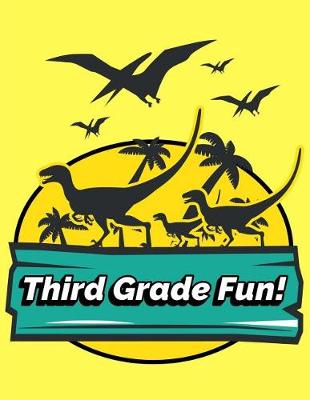 Book cover for Third Grade Fun Dinosaur Notebook