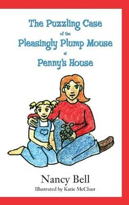 Book cover for The Puzzling Case of the Pleasingly Plump Mouse at Penny's House