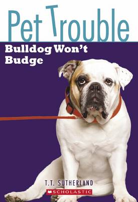 Book cover for #4 Bulldog Wont Budge