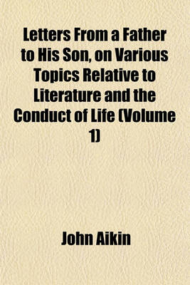 Book cover for Letters from a Father to His Son, on Various Topics Relative to Literature and the Conduct of Life (Volume 1)