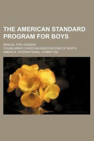 Cover of The American Standard Program for Boys; Manual for Leaders