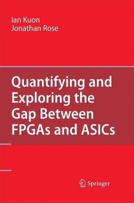 Book cover for Quantifying and Exploring the Gap Between FPGAs and ASICs