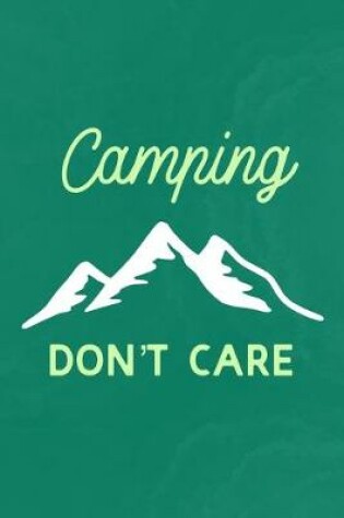 Cover of Camping Don't Care