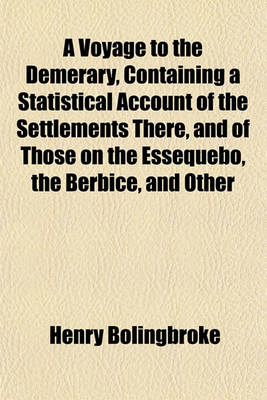 Book cover for A Voyage to the Demerary, Containing a Statistical Account of the Settlements There, and of Those on the Essequebo, the Berbice, and Other