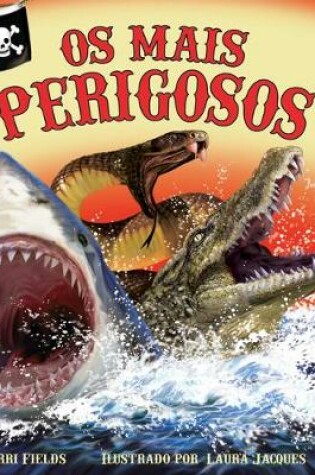 Cover of OS Mais Perigosos (the Most Dangerous in Portuguese)