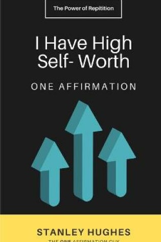 Cover of I Have High Self-Worth