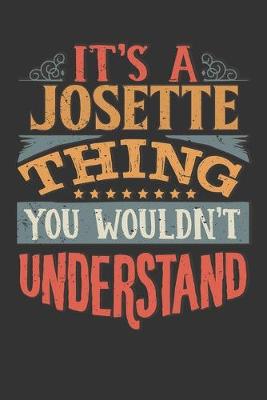 Book cover for Its A Josette Thing You Wouldnt Understand