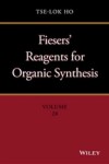 Book cover for Fiesers' Reagents for Organic Synthesis, Volume 28