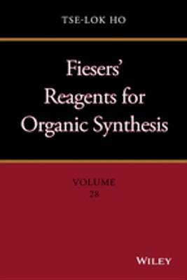 Cover of Fiesers' Reagents for Organic Synthesis, Volume 28