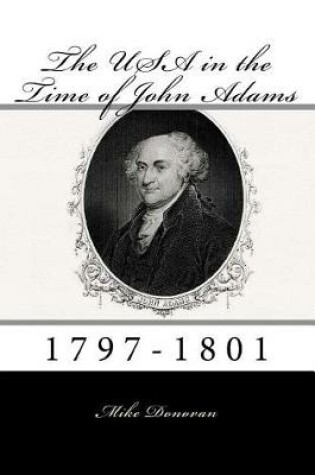 Cover of The USA in the Time of John Adams