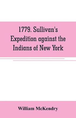 Book cover for 1779. Sullivan's expedition against the Indians of New York