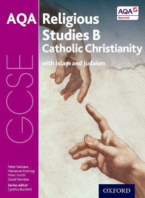 Cover of GCSE Religious Studies for AQA B: Catholic Christianity with Islam and Judaism