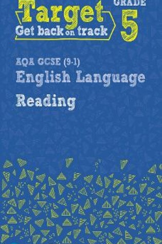 Cover of Target Grade 5 Reading AQA GCSE (9-1) English Language Workbook