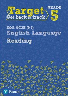 Book cover for Target Grade 5 Reading AQA GCSE (9-1) English Language Workbook