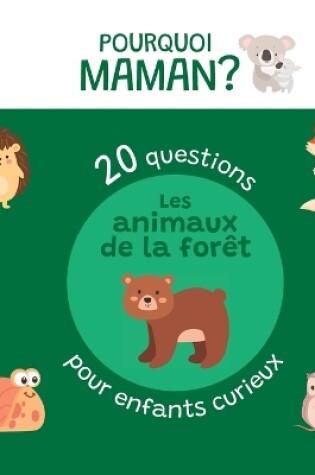 Cover of 20 questions pour enfants curieux sur les animaux de la forêt