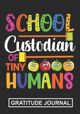 Book cover for school Custodian Of Tiny Humans - Gratitude Journal