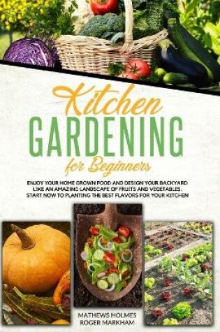 Cover of Kitchen Gardening For Beginners
