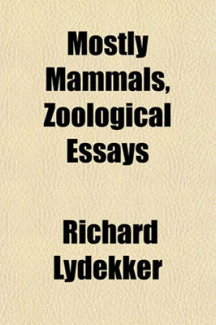 Cover of Mostly Mammals, Zoological Essays