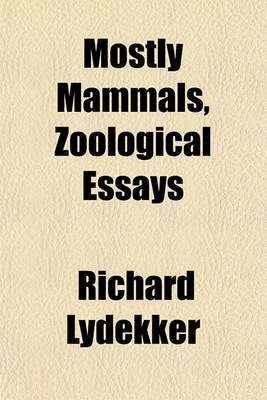 Book cover for Mostly Mammals, Zoological Essays