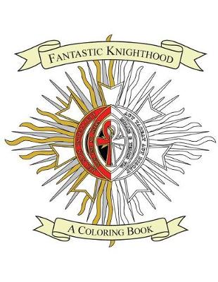 Book cover for Fantastic Knighthood