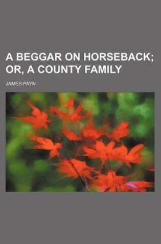 Cover of A Beggar on Horseback