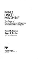 Book cover for Mind Over Machine (the Power of Intuitive & Expertise in the Era of the Cmps)