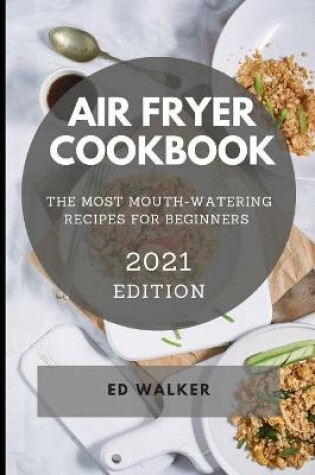 Cover of Air Fryer Cookbook 2021edition