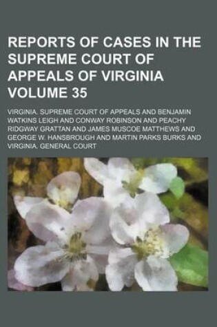 Cover of Reports of Cases in the Supreme Court of Appeals of Virginia Volume 35