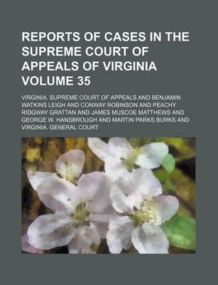 Book cover for Reports of Cases in the Supreme Court of Appeals of Virginia Volume 35