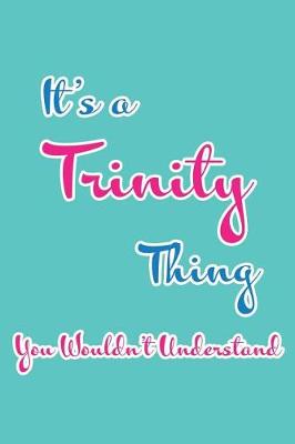 Book cover for It's a Trinity Thing You Wouldn't Understand