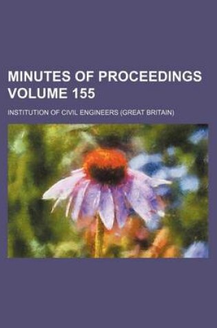 Cover of Minutes of Proceedings Volume 155