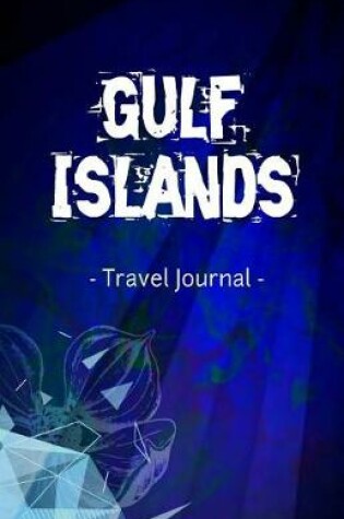 Cover of Gulf Islands Travel Journal
