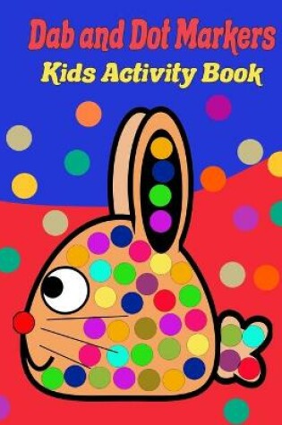 Cover of Dab and Dot markers kids activity book