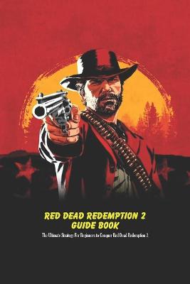 Book cover for Red Dead Redemption 2 Guide Book