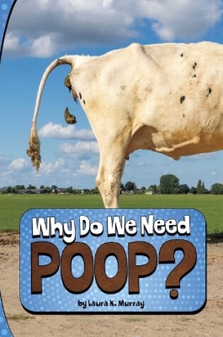 Cover of Why Do We Need Poop Nature We Need