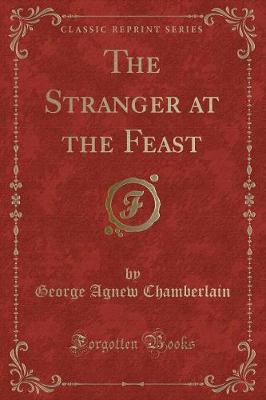 Book cover for The Stranger at the Feast (Classic Reprint)