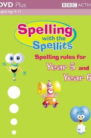 Cover of Spelling with the Spellits Y5/Y6 DVD Plus Pack