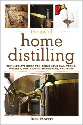 Cover of The Joy of Home Distilling