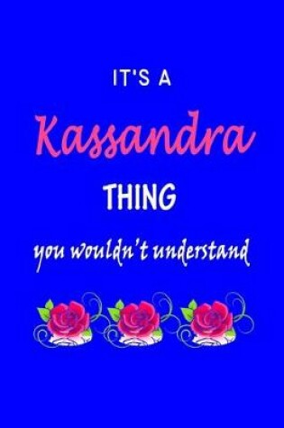 Cover of It's A Kassandra Thing You Wouldn't Understand