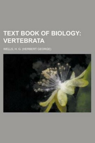 Cover of Text Book of Biology; Vertebrata Volume 1